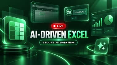 AI -Driven Excel  - Two Hour Live Workshop